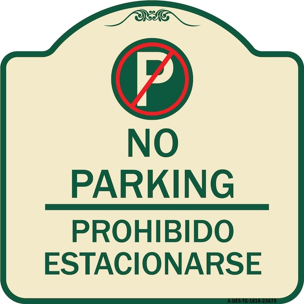 Signmission No Parking Prohibido Estacionarse W/ No Parking Heavy-Gauge Aluminum Sign, 18" x 18", TG-1818-23675 A-DES-TG-1818-23675 - main